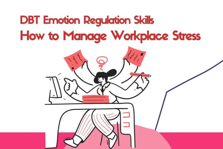 DBT Emotion Regulation Skills for Managing Workplace Stress