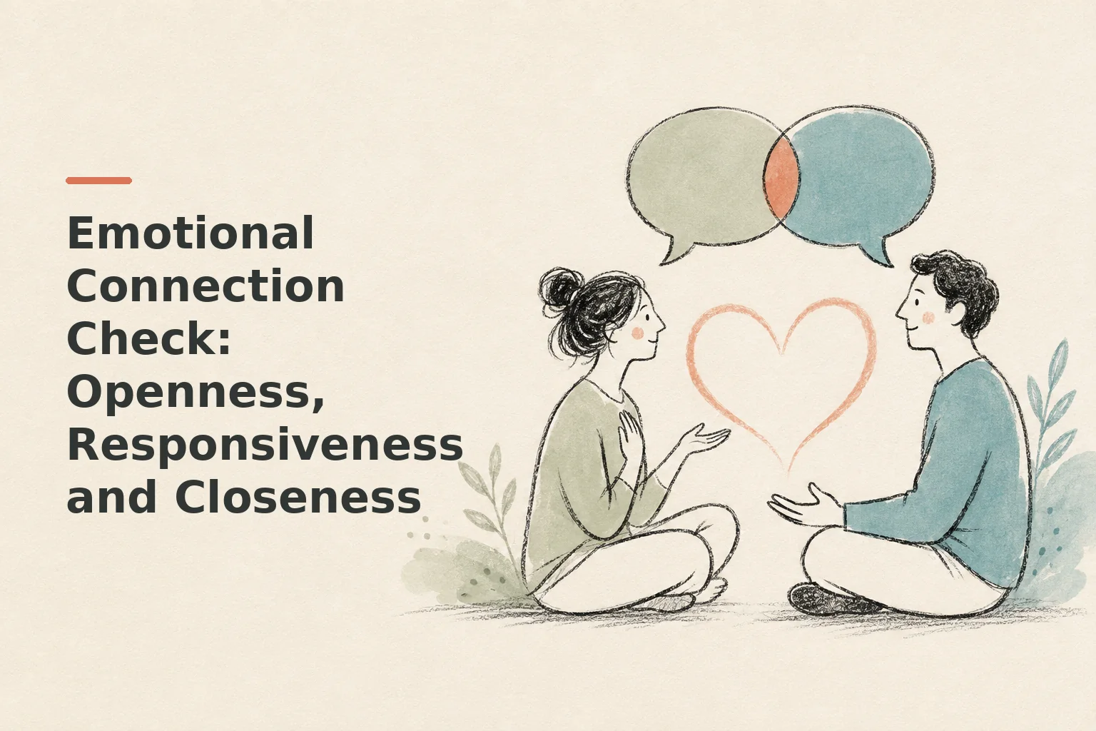 Emotional Connection Check: Openness, Responsiveness and Closeness